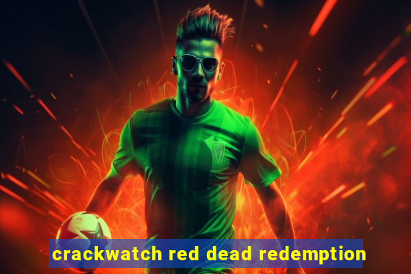 crackwatch red dead redemption